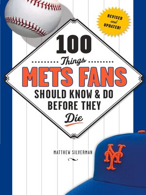 cover image of 100 Things Mets Fans Should Know & Do Before They Die